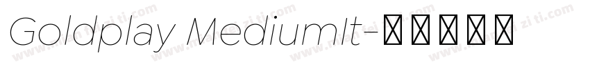 Goldplay MediumIt字体转换